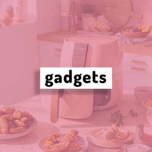 Gadgets